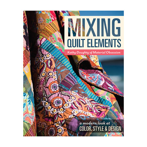 MIXING QUILT ELEMENTS by Kathy Doughty