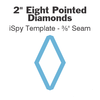 2” Eight pointed Diamond iSpy Template - ⅜" Seam