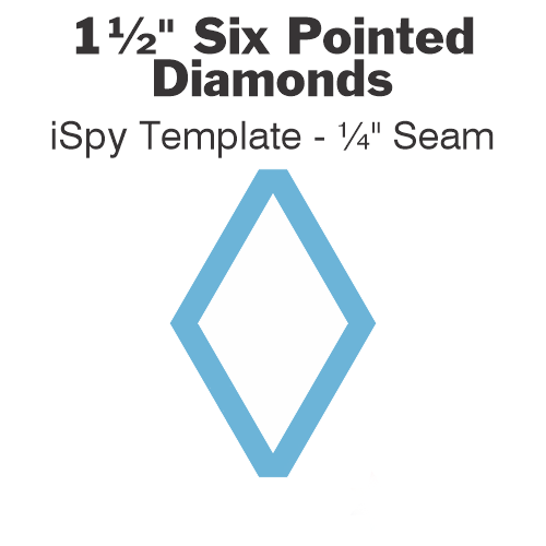 1 ½” Six pointed Diamond iSpy Template - ¼" Seam