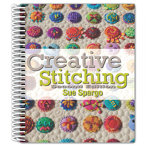 Creative Stitching, Second Edition Book by Sue Spargo